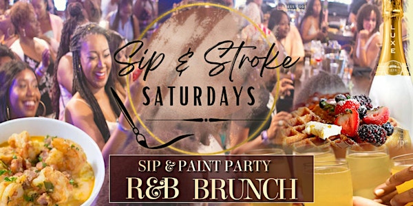 Sip And Stroke Saturdays – R & B Brunch Sip & Paint Party