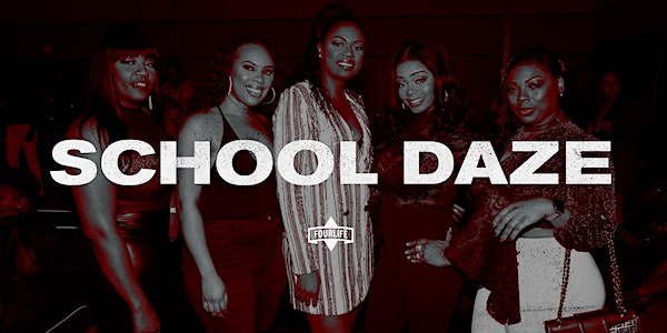 #SCHOOL DAZE ” – A HBCU ALUMNI & GREEK SOCIAL MIXER!